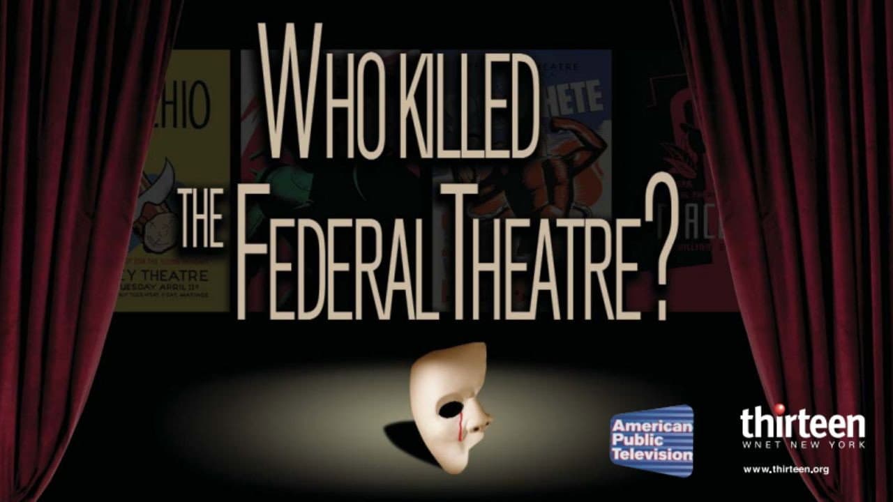 Who Killed the Federal Theatre? - immagine