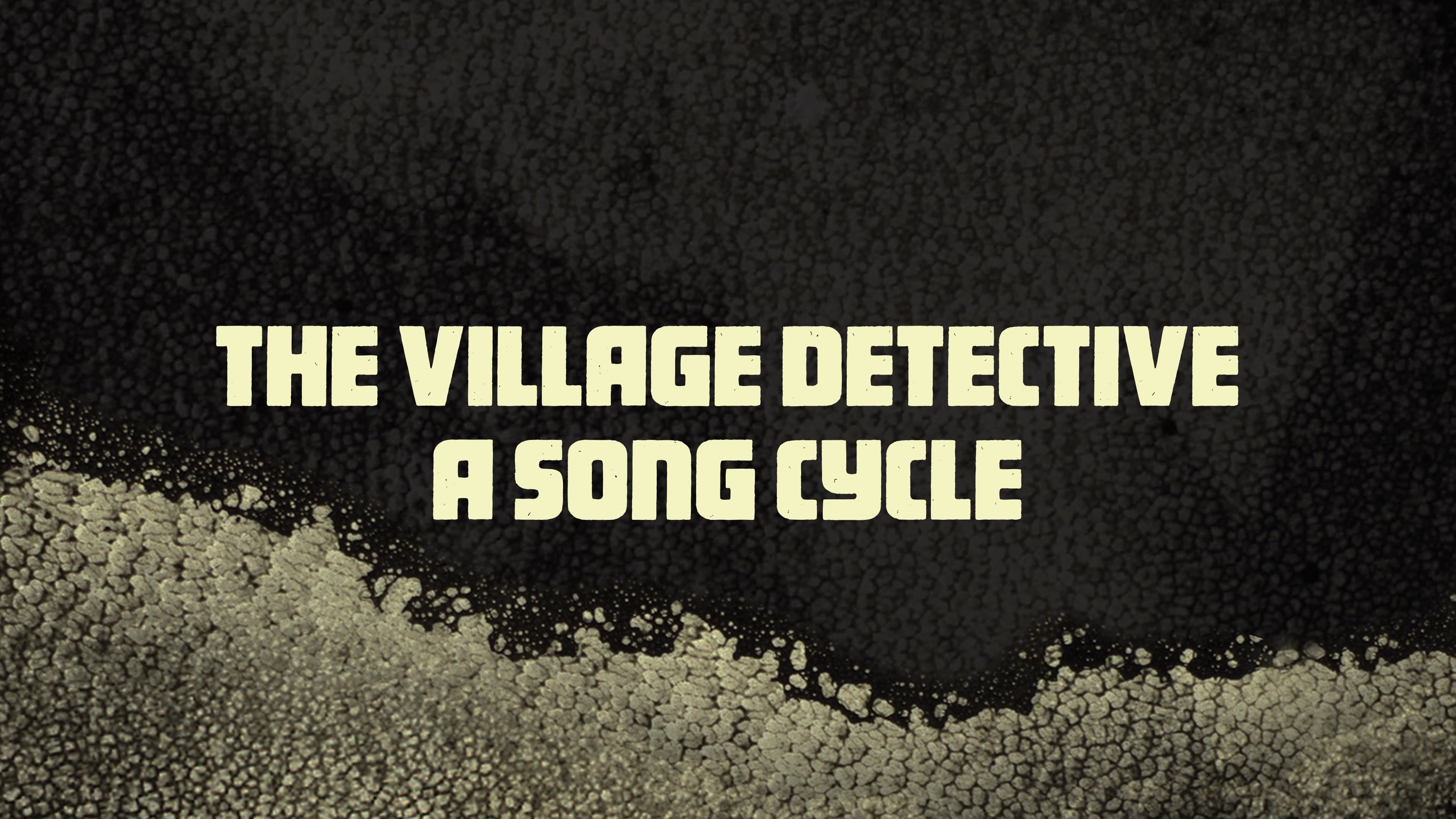 The Village Detective: A Song Cycle - immagine