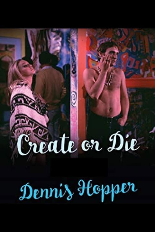 Poster di Dennis Hopper: Create (or Die)