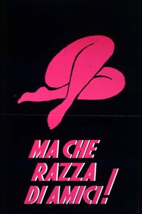 Poster di Ma che razza di amici!