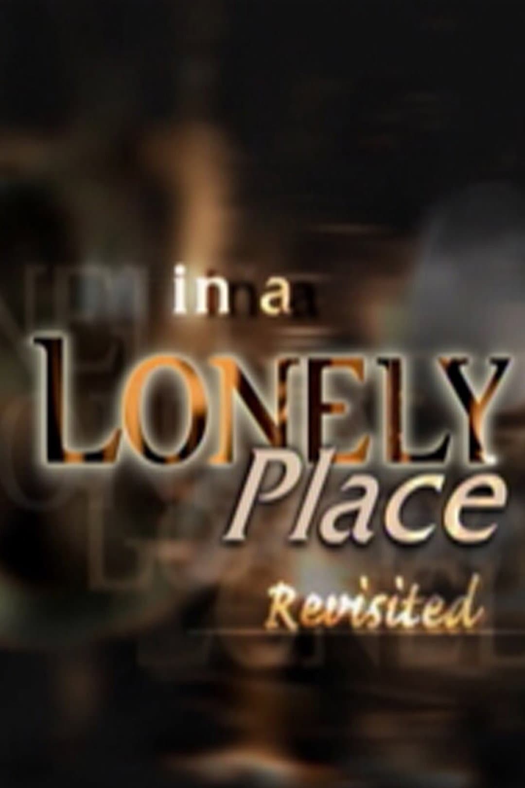 Poster di 'In a Lonely Place' Revisited