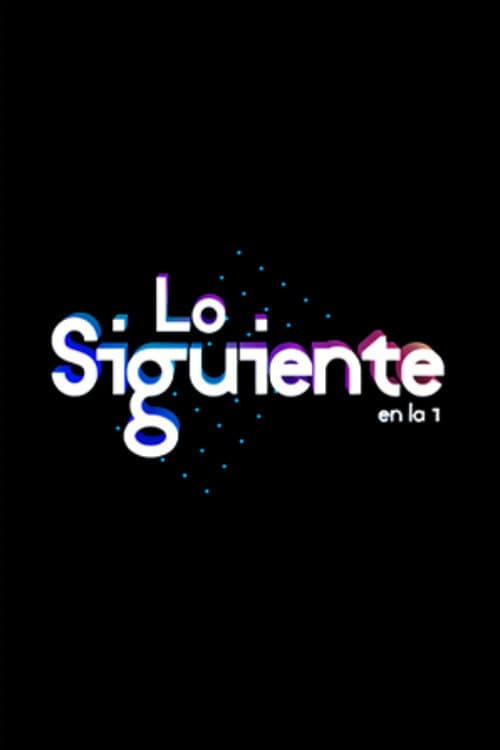 Poster di Lo Siguiente