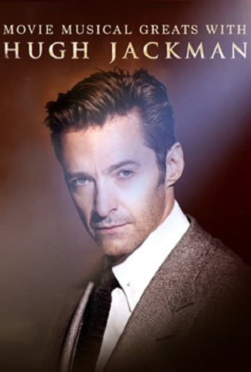 Poster di Movie Musical Greats with Hugh Jackman