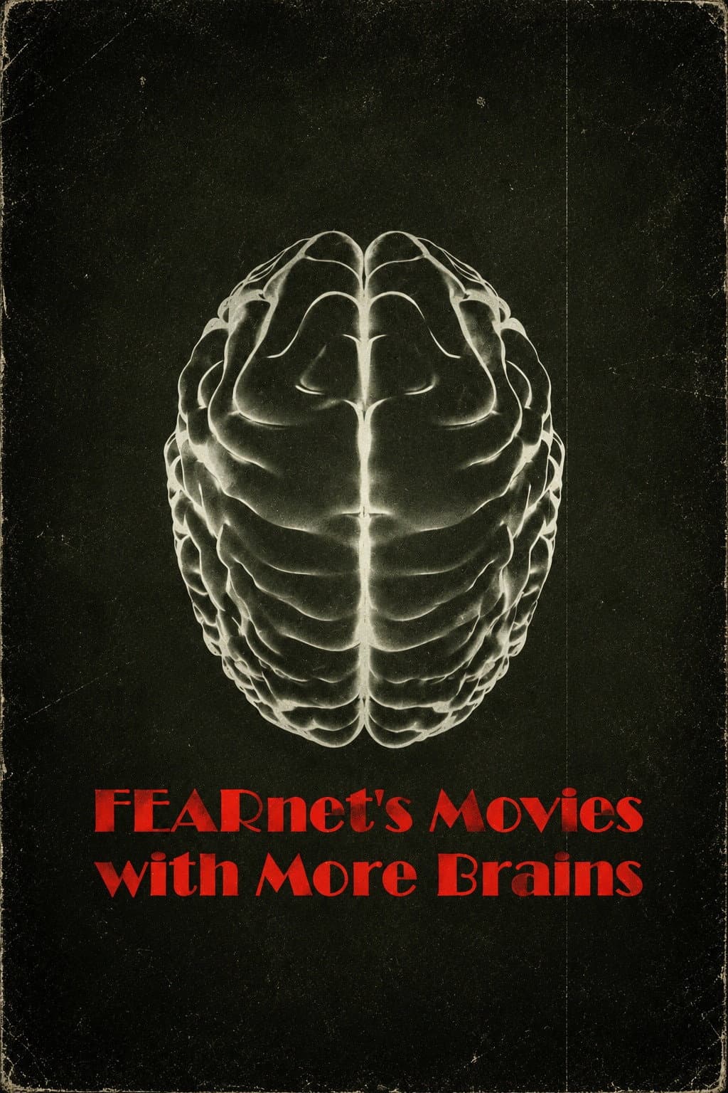 Poster di FEARnet's Movies with More Brains