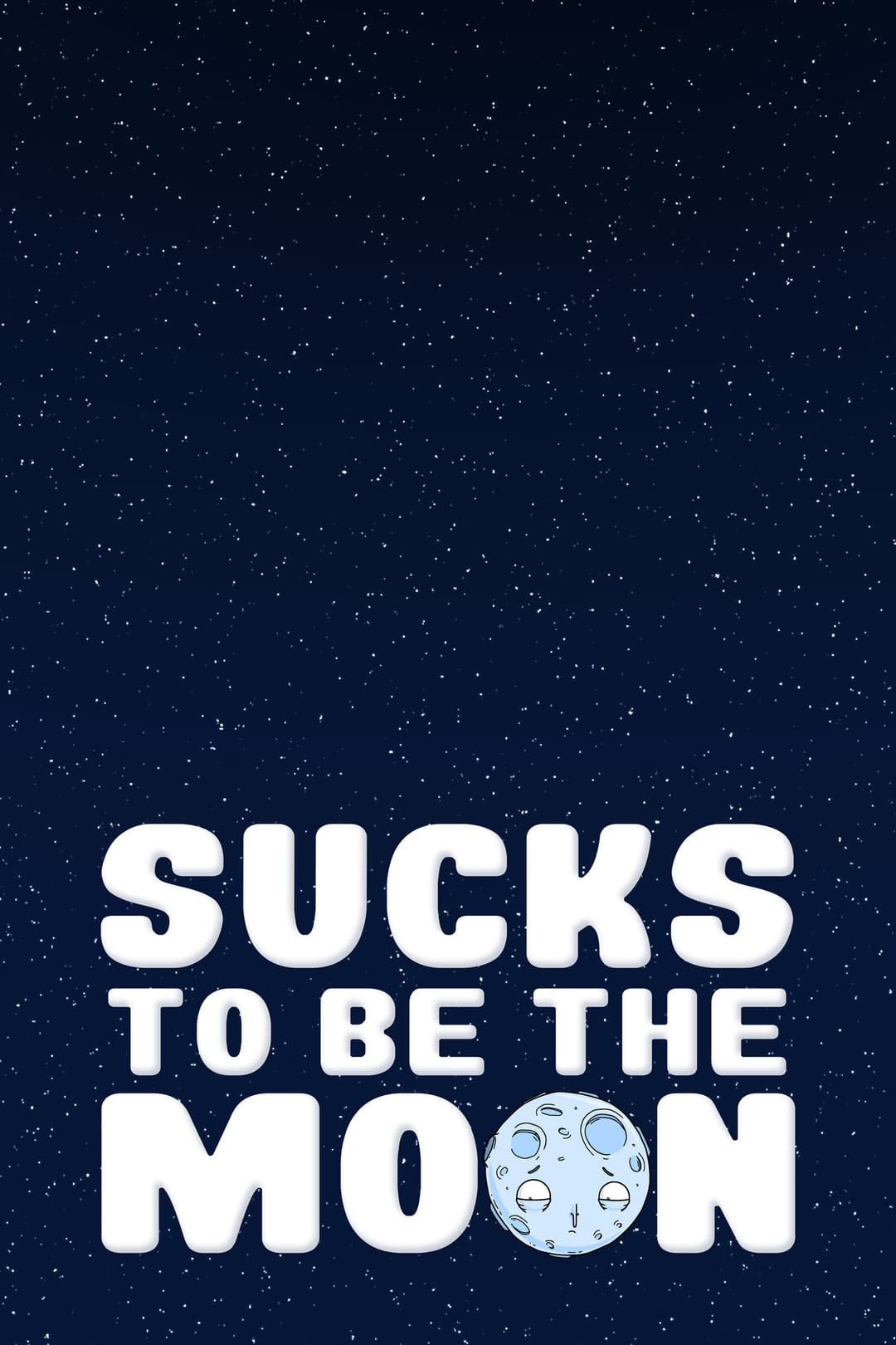 Poster di Sucks to Be the Moon