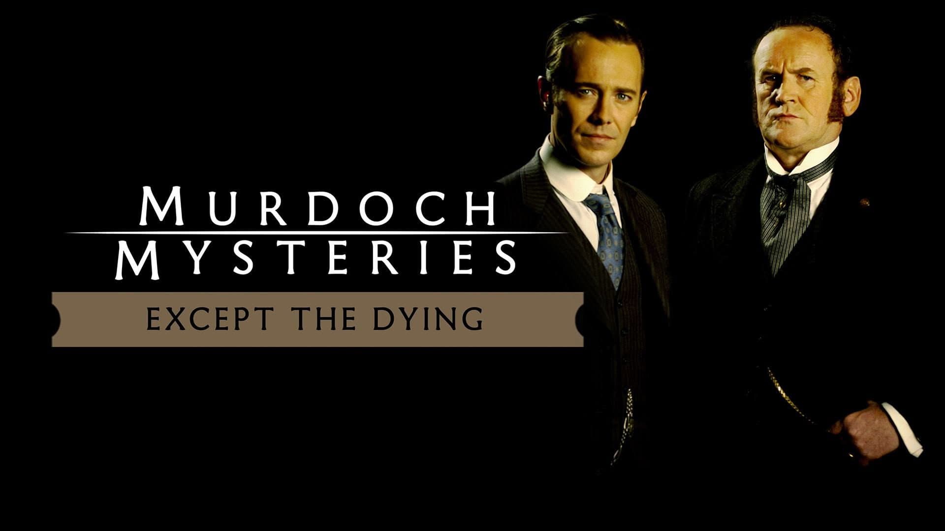The Murdoch Mysteries: Except the Dying - immagine