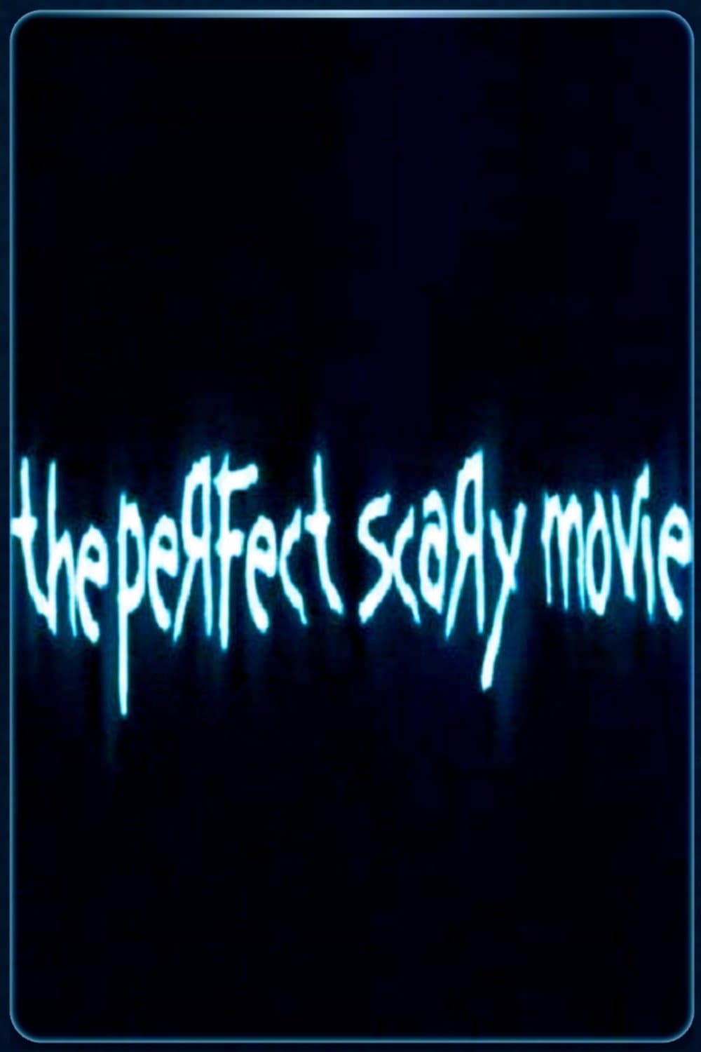 Poster di The Perfect Scary Movie