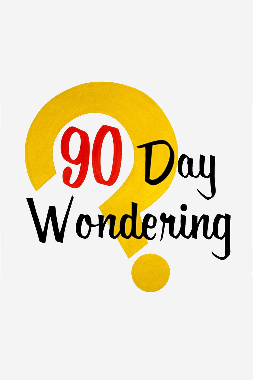 Poster di 90 Day Wondering