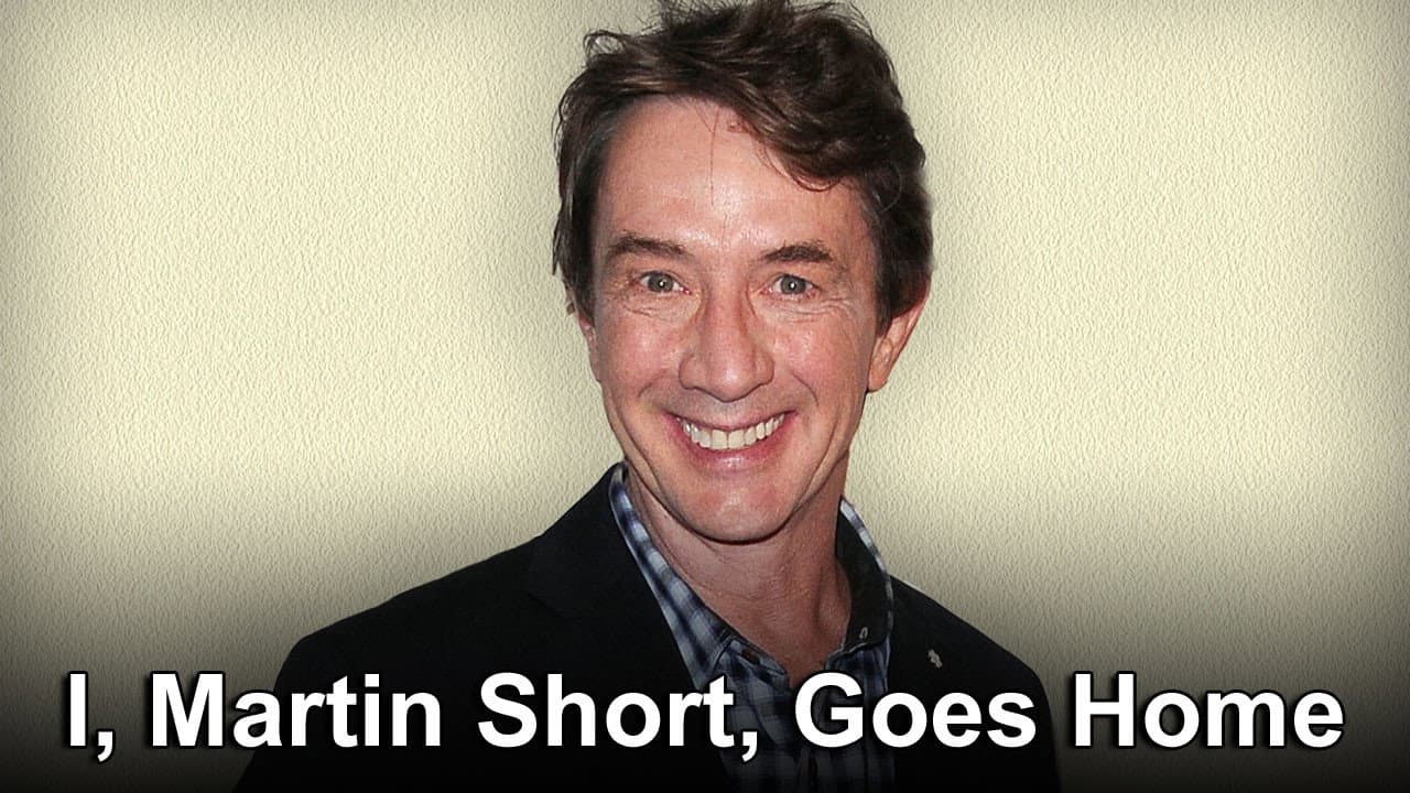 I, Martin Short, Goes Home - immagine