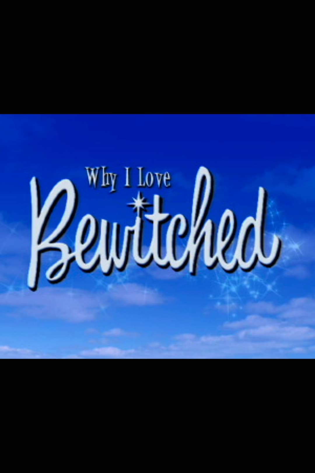 Poster di Why I Love 'Bewitched'
