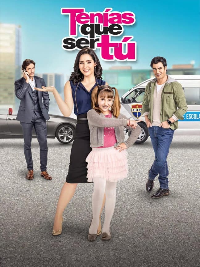 Poster di Tenías que ser Tú