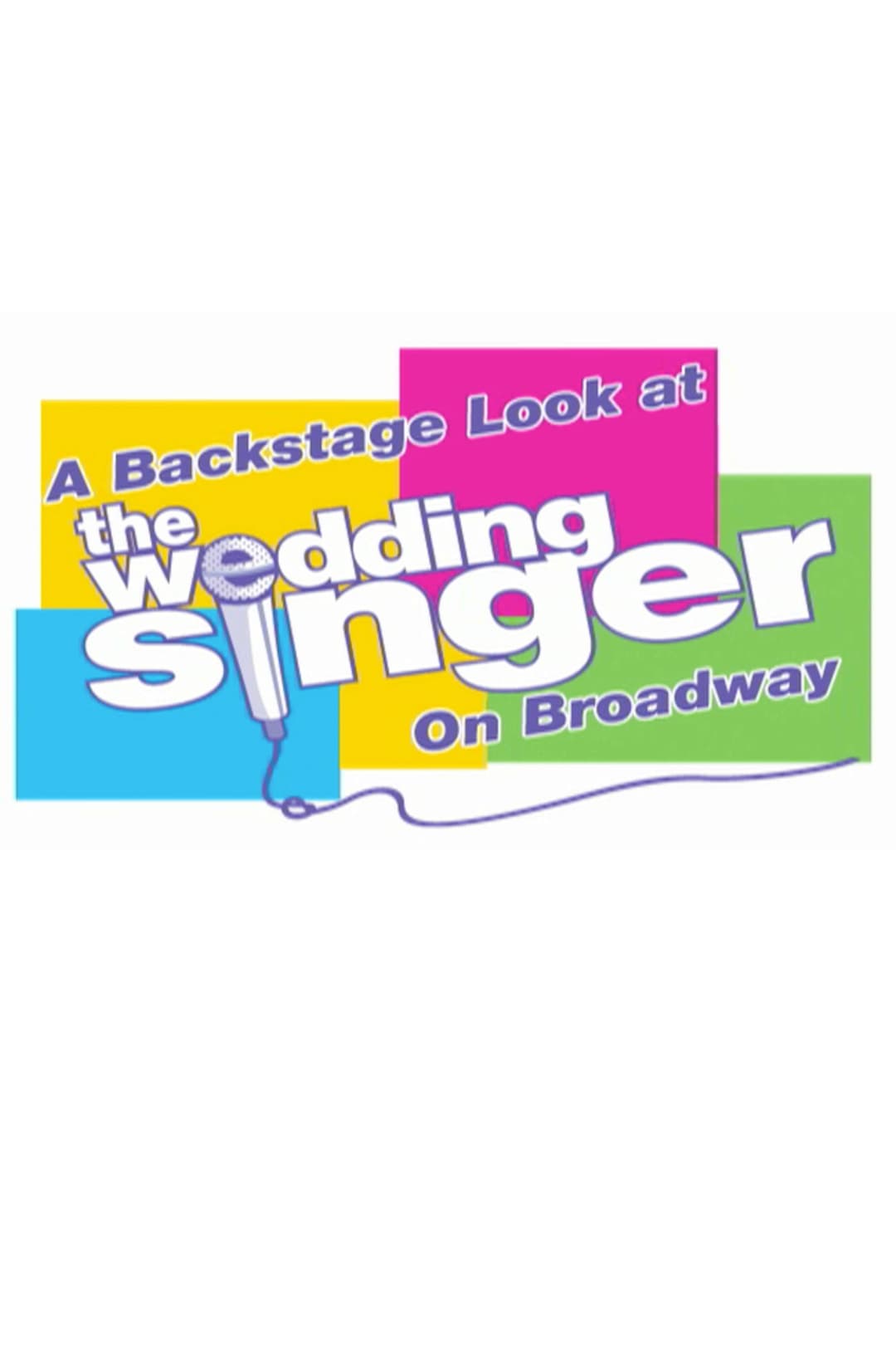 Poster di A Backstage Look at "The Wedding Singer" on Broadway