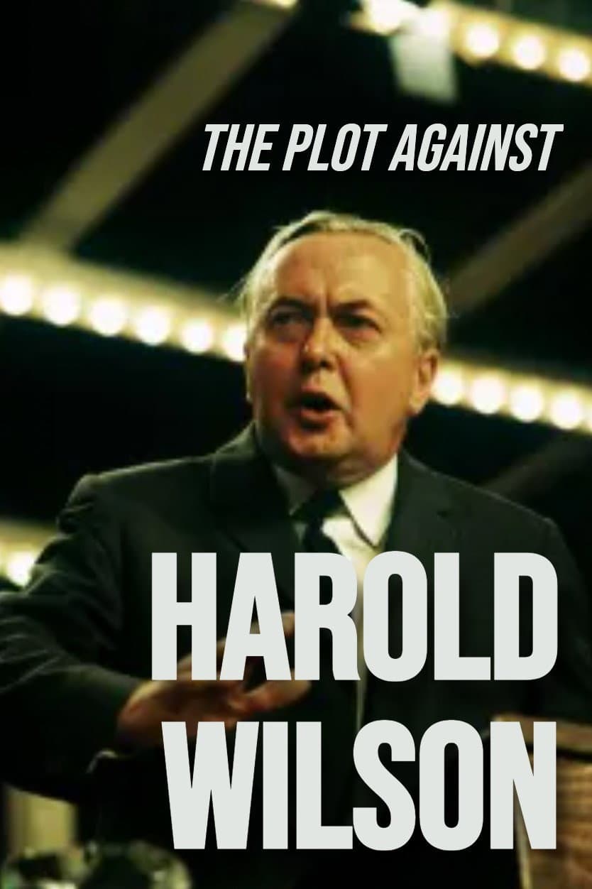 Poster di The Plot Against Harold Wilson