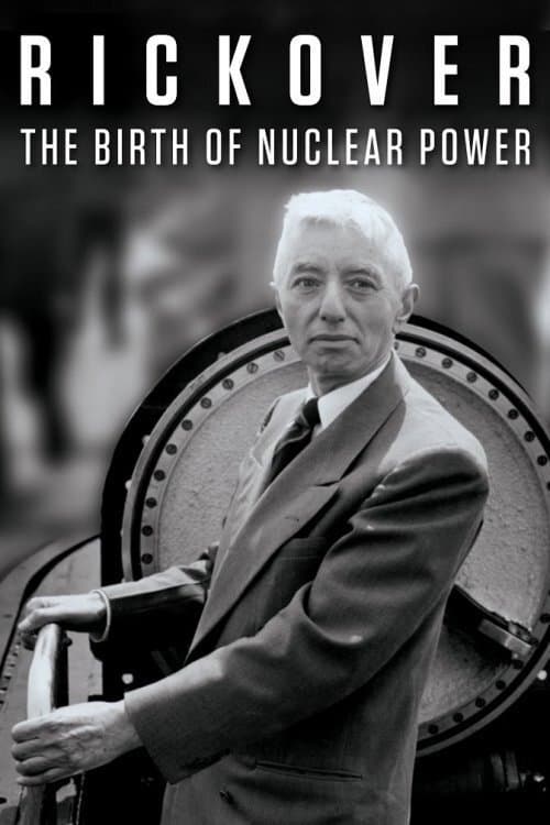 Poster di Rickover: The Birth of Nuclear Power