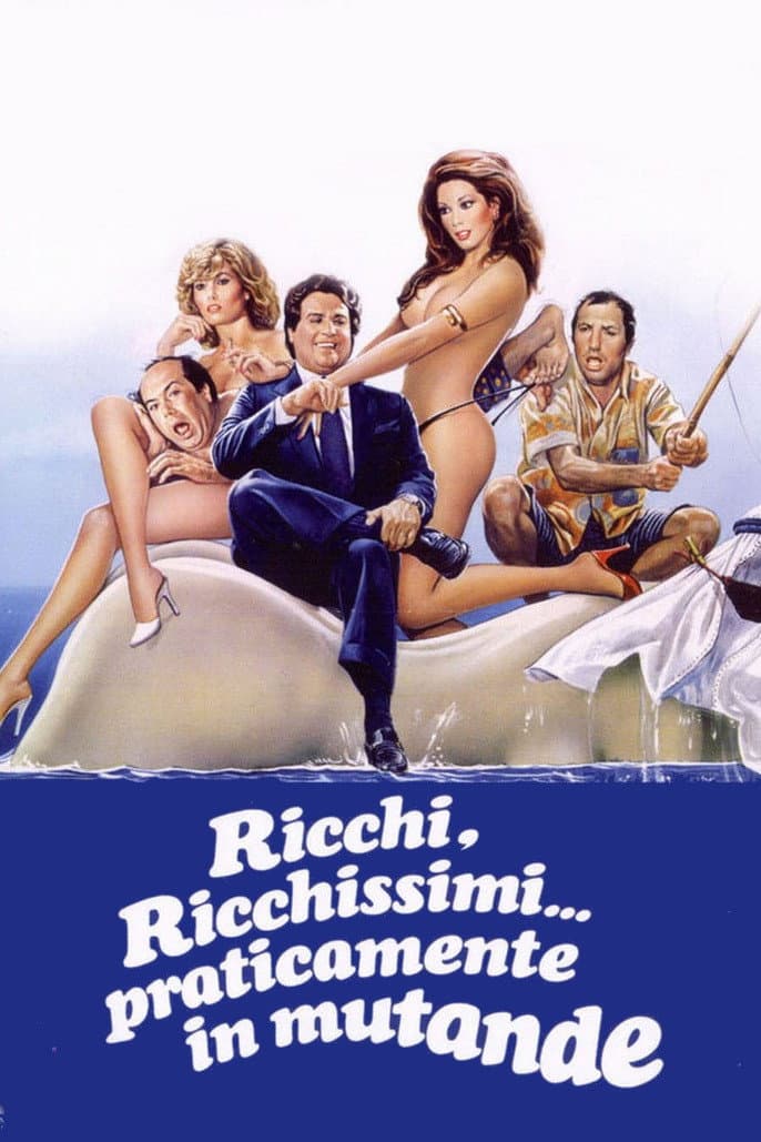 Poster di Ricchi, ricchissimi... praticamente in mutande