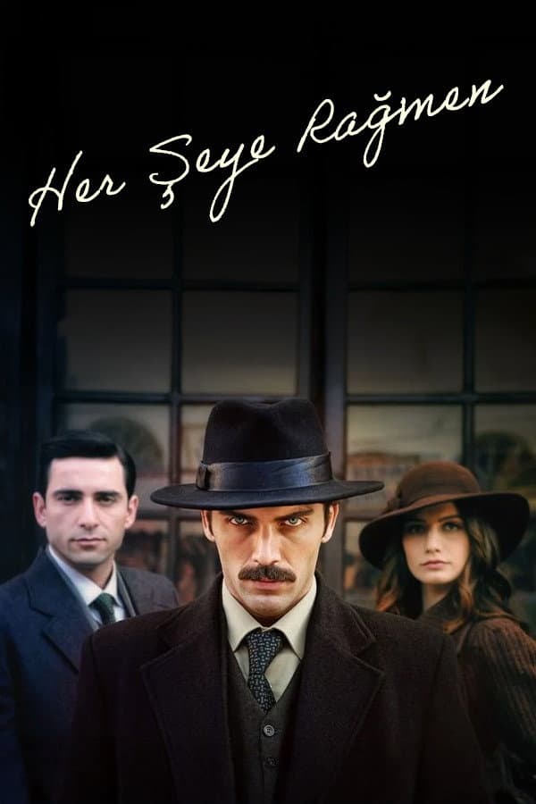 Poster di Her Şeye Rağmen