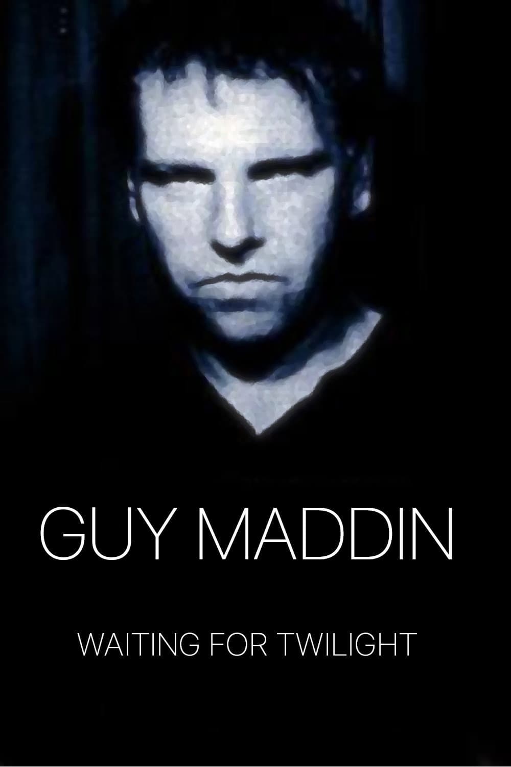 Poster di Guy Maddin: Waiting for Twilight