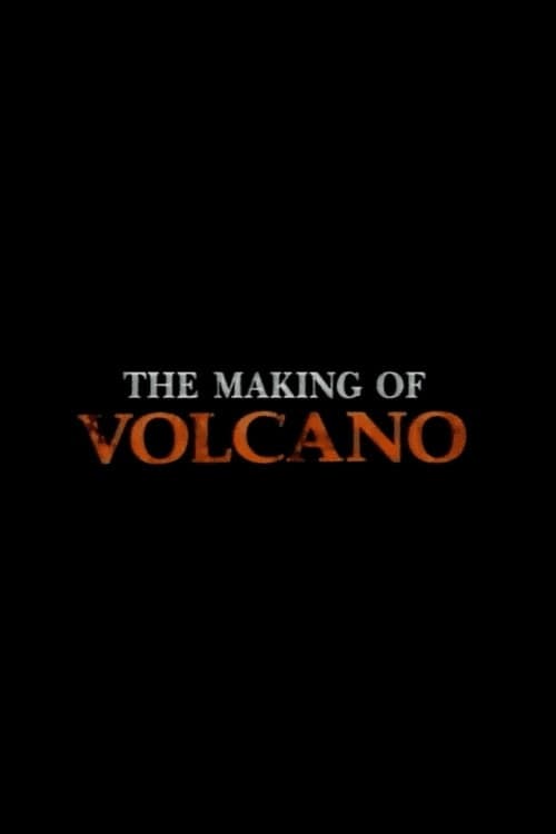 Poster di The Making of Volcano