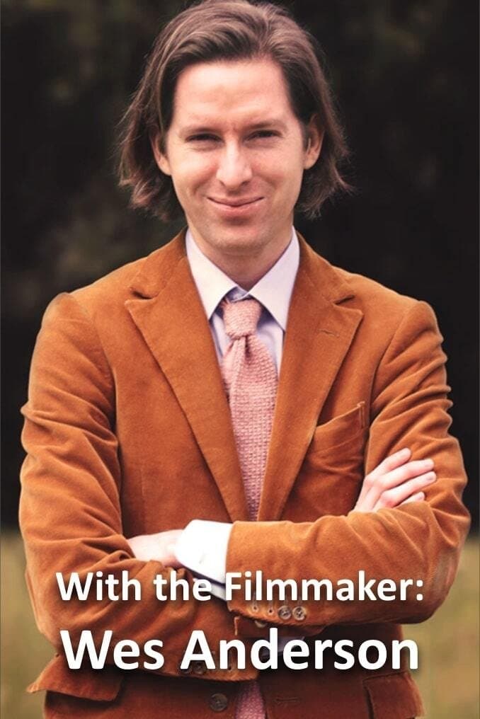 Poster di With the Filmmaker: Wes Anderson