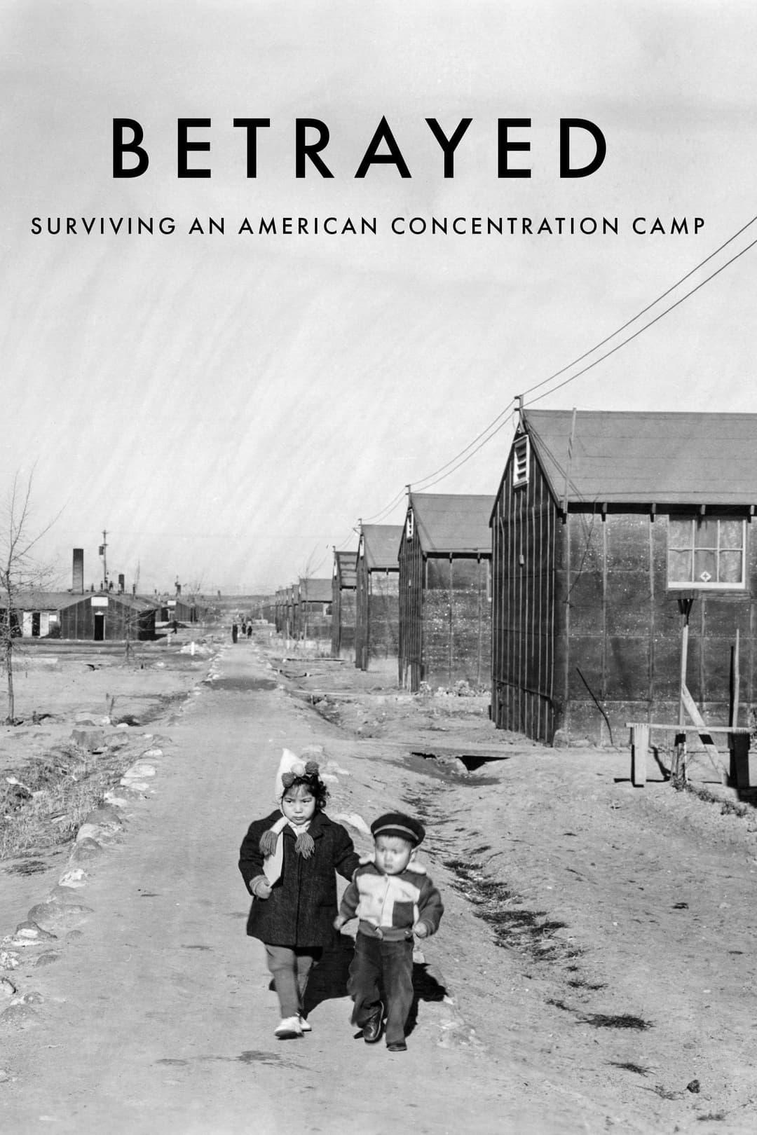 Poster di Betrayed: Surviving an American Concentration Camp