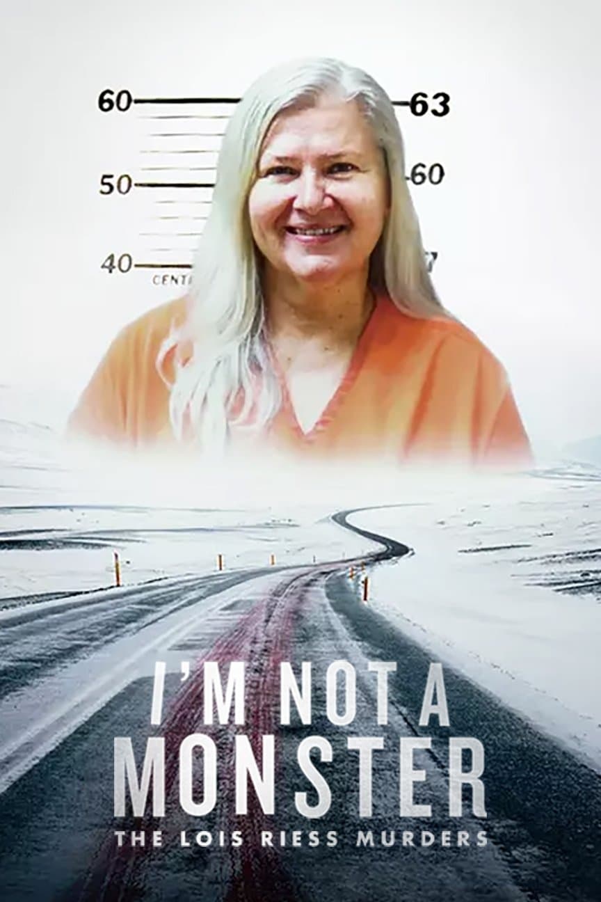 Poster di I'm Not a Monster: The Lois Riess Murders