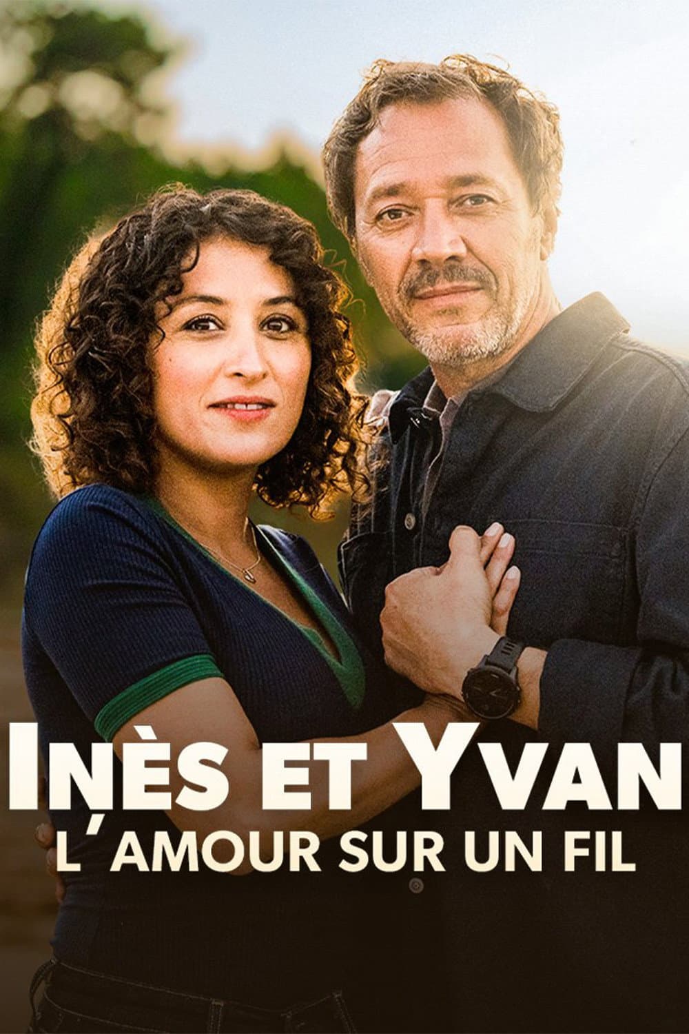 Poster di Inès et Yvan, l’amour sur un fil