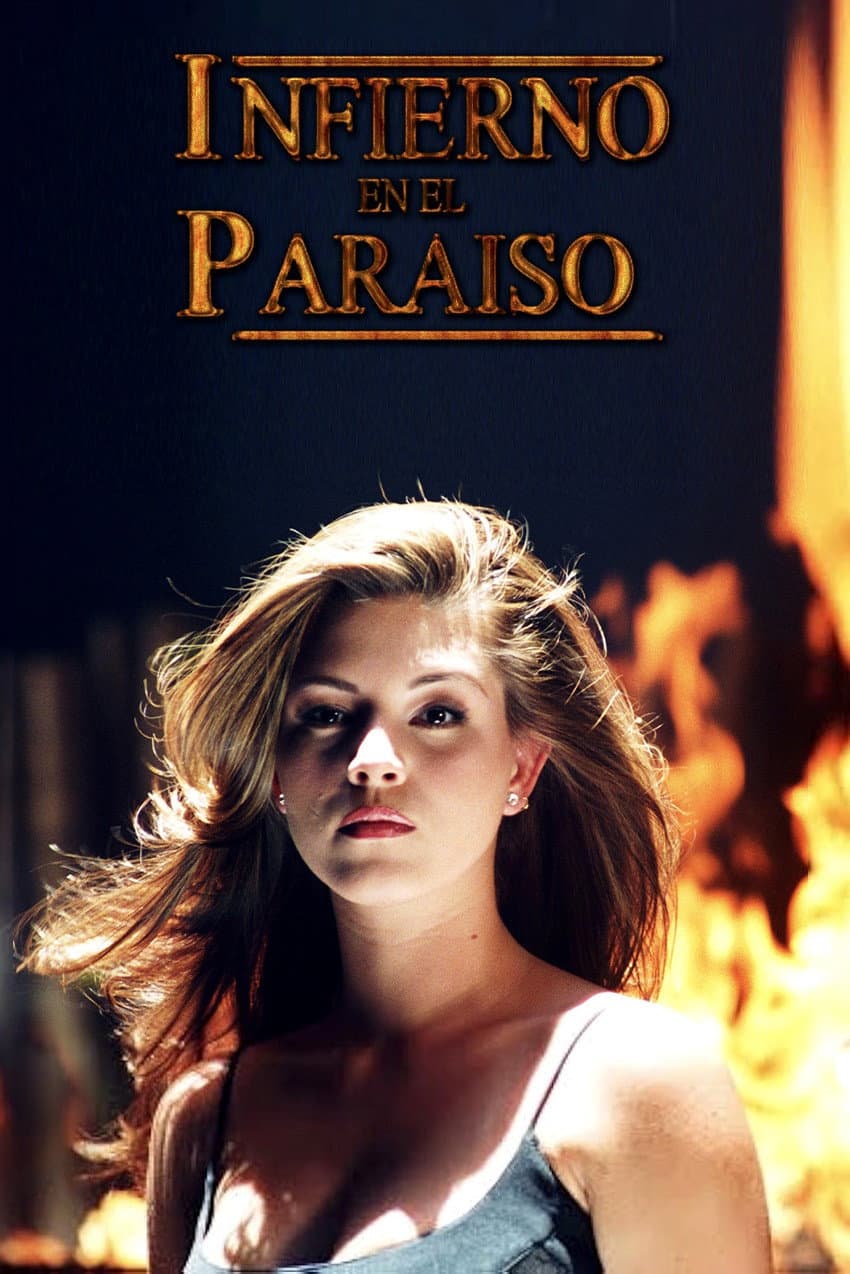 Poster di Infierno en el paraíso