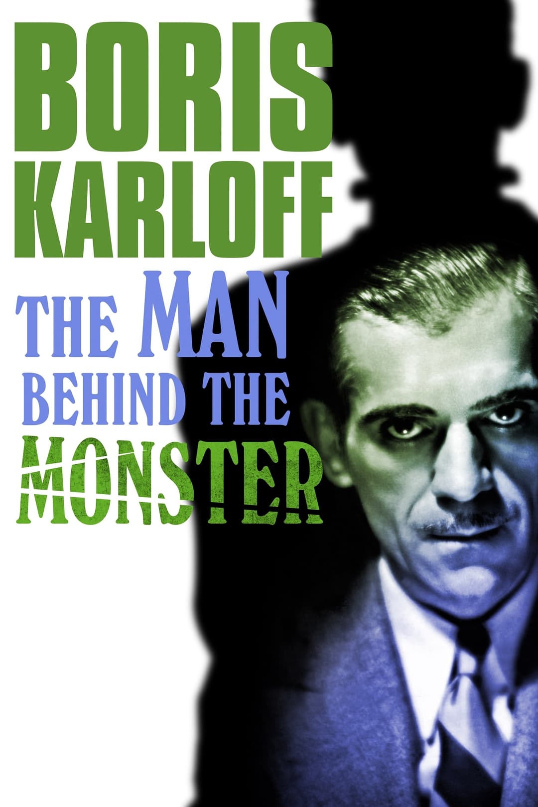 Poster di Boris Karloff: The Man Behind the Monster