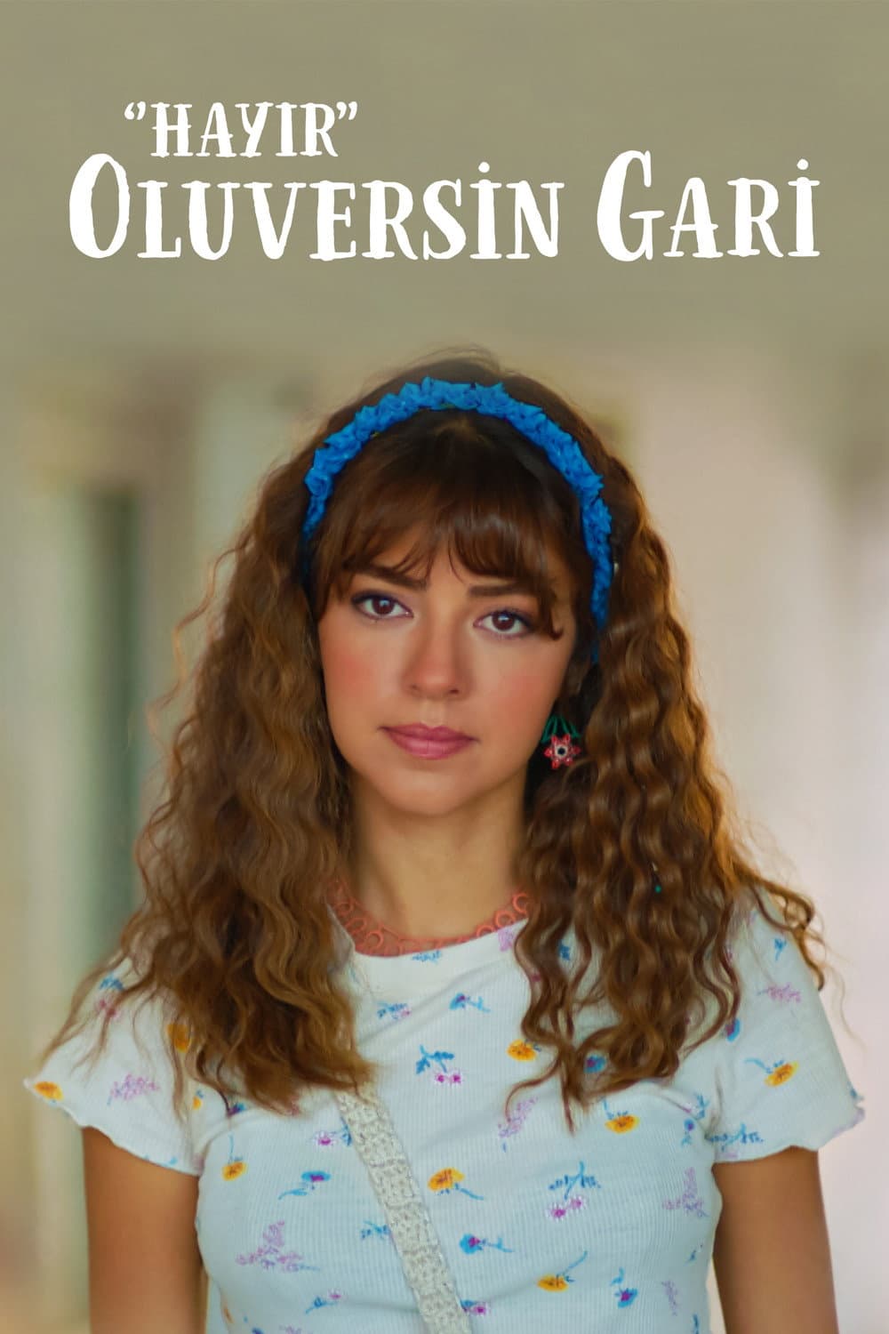 Poster di Hayır Oluversin Gari