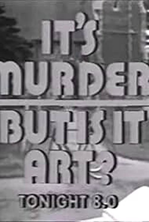Poster di It's Murder. But Is It Art?