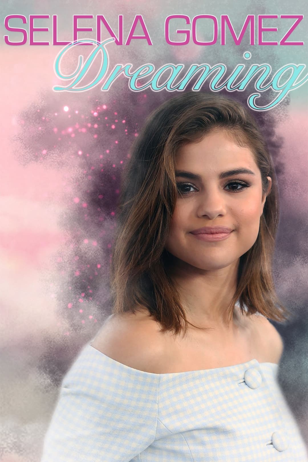Poster di Selena Gomez: Dreaming
