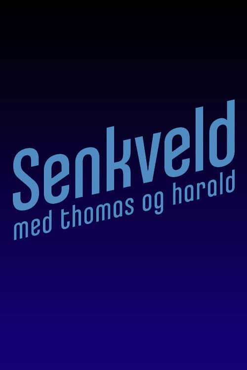 Poster di Senkveld med Thomas og Harald