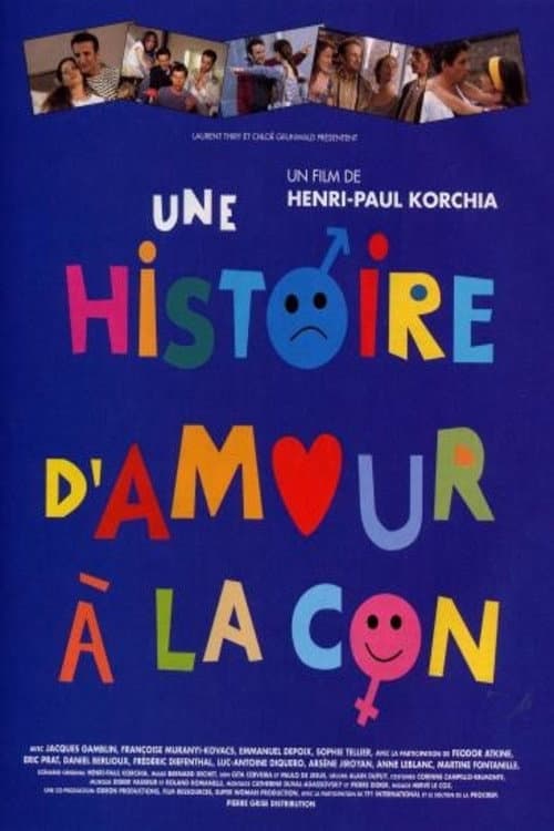 Poster di Une histoire d'amour à la con