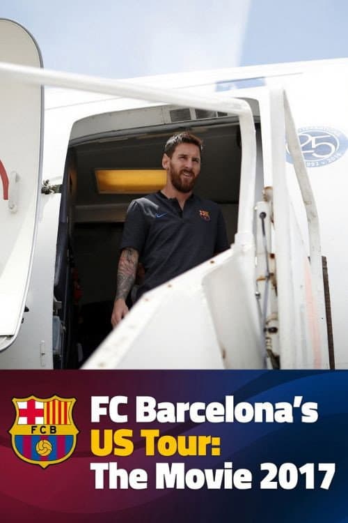 Poster di FC Barcelona's US Tour 2017: The Movie