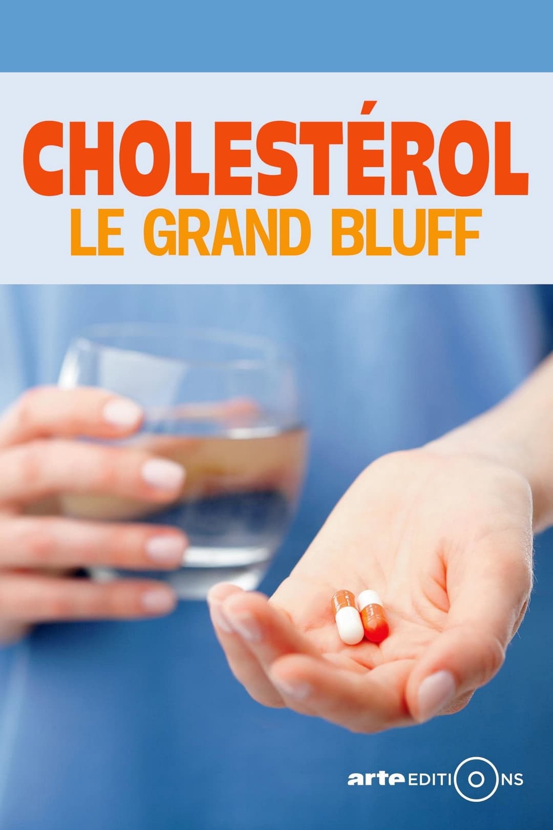 Poster di Cholestérol : le grand bluff