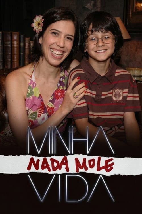 Poster di Minha Nada Mole Vida