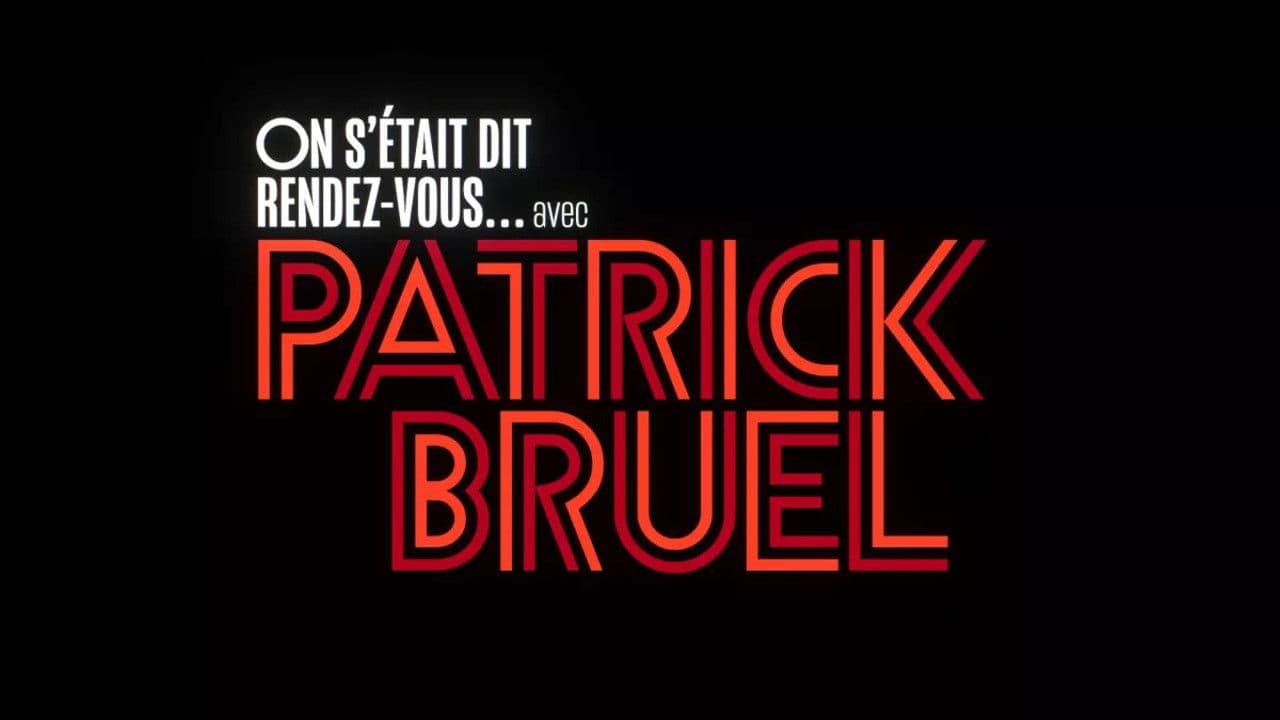 On s'était dit rendez-vous... avec Patrick Bruel - immagine