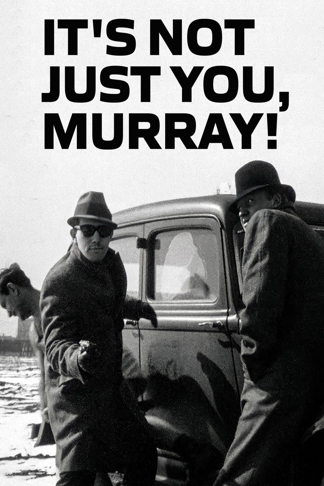 Poster di It's Not Just You, Murray!