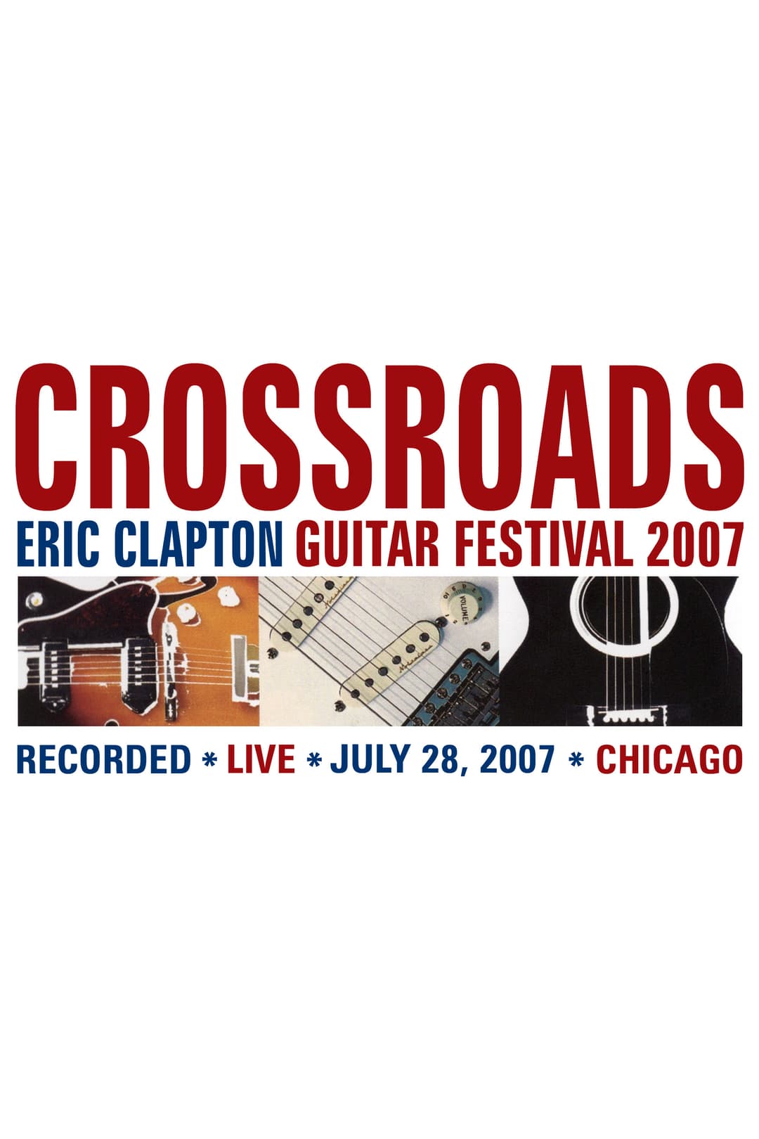 Poster di Eric Clapton's Crossroads Guitar Festival 2007