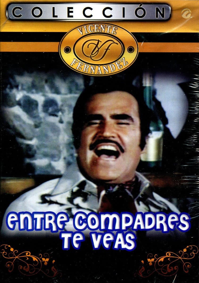 Poster di Entre Compadres Te Veas