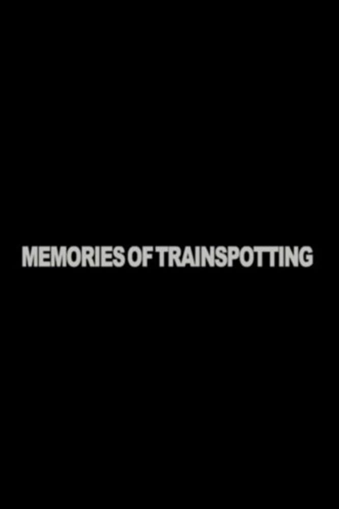 Poster di Memories of "Trainspotting"