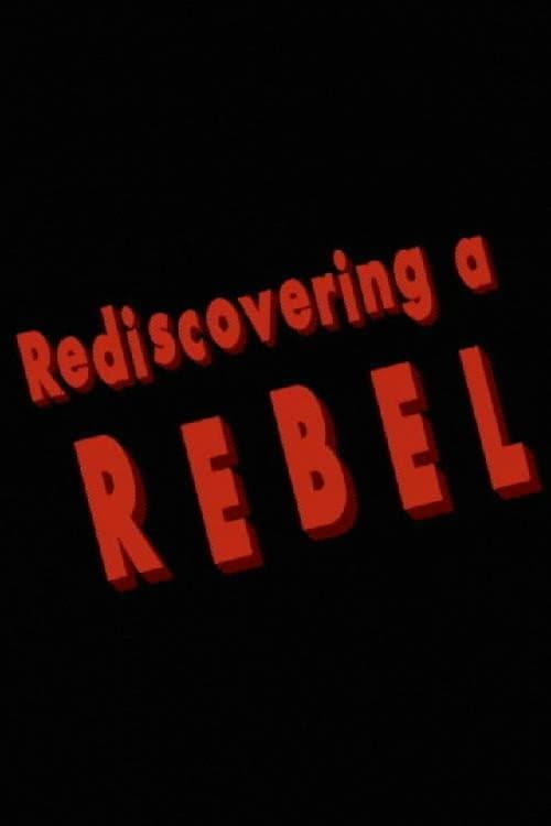 Poster di Rediscovering a Rebel