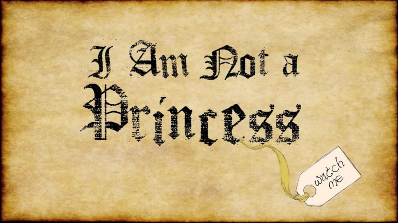 I Am Not a Princess - immagine