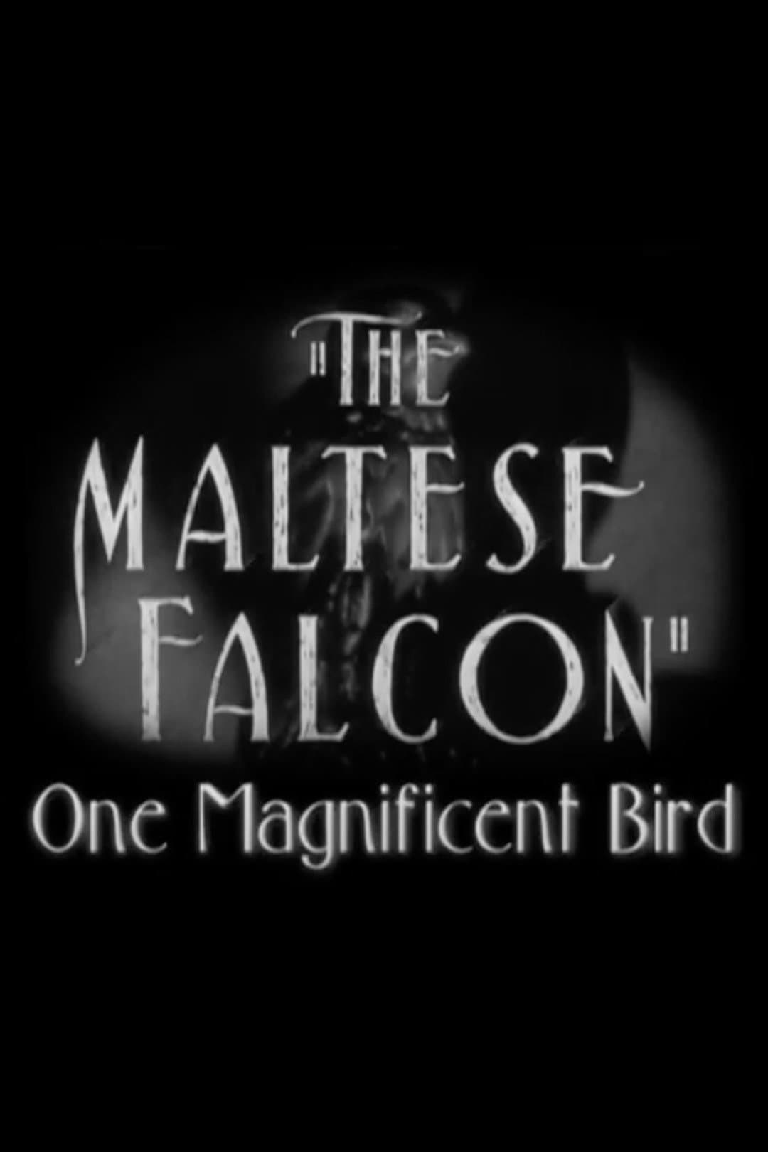 Poster di The Maltese Falcon: One Magnificent Bird