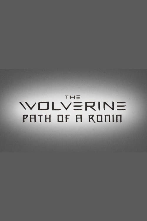Poster di The Wolverine: Path of a Ronin