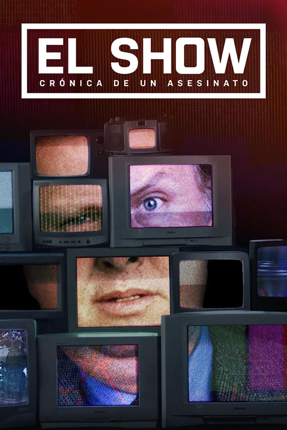 Poster di El show: crónica de un asesinato