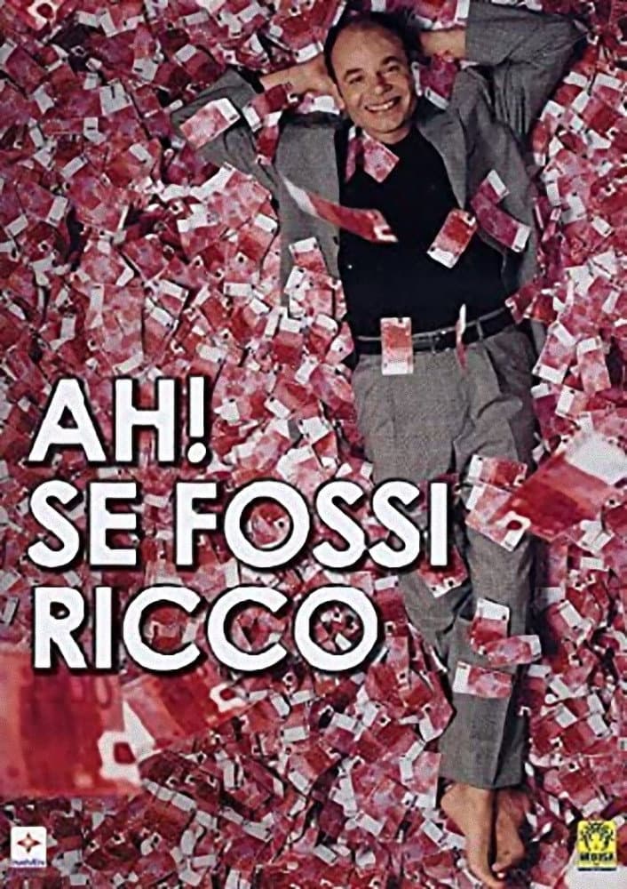 Poster di Ah! Se fossi ricco