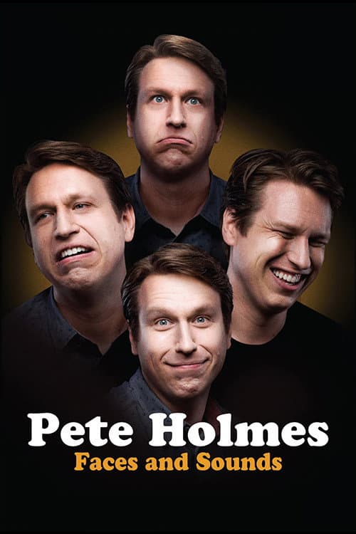 Poster di Pete Holmes: Faces and Sounds