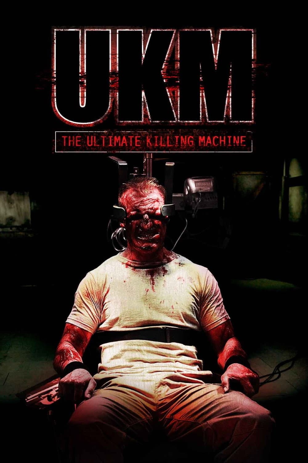 Poster di UKM: The Ultimate Killing Machine