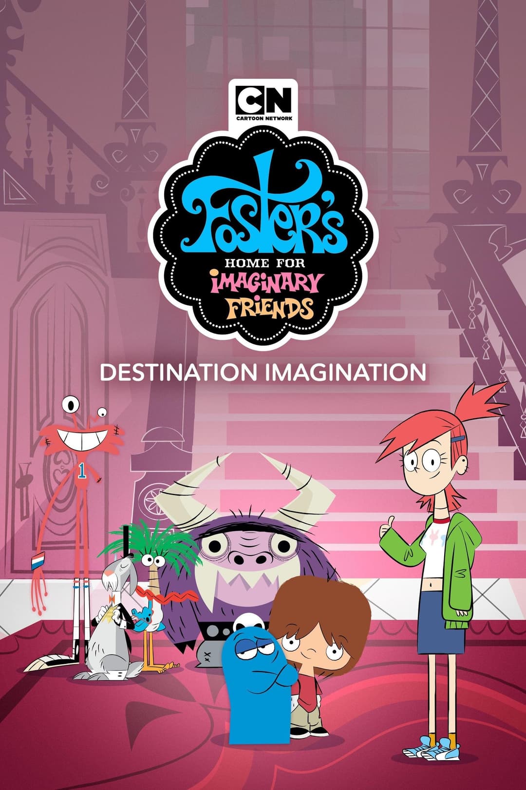 Poster di Foster's Home for Imaginary Friends: Destination Imagination